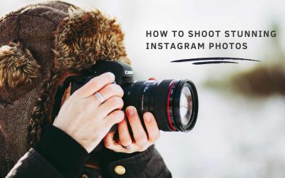 How to Shoot Stunning Instagram Photos – The Ultimate Guide